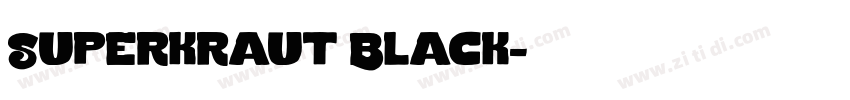 Superkraut Black字体转换